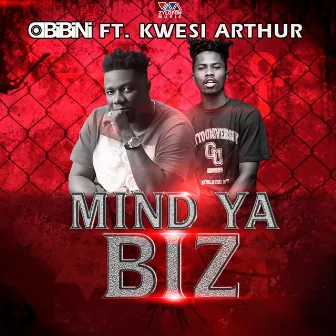 Mind Ya Biz by Obibini