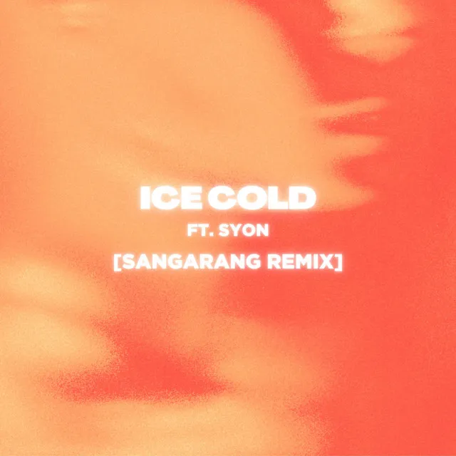 Ice Cold - Sangarang Remix