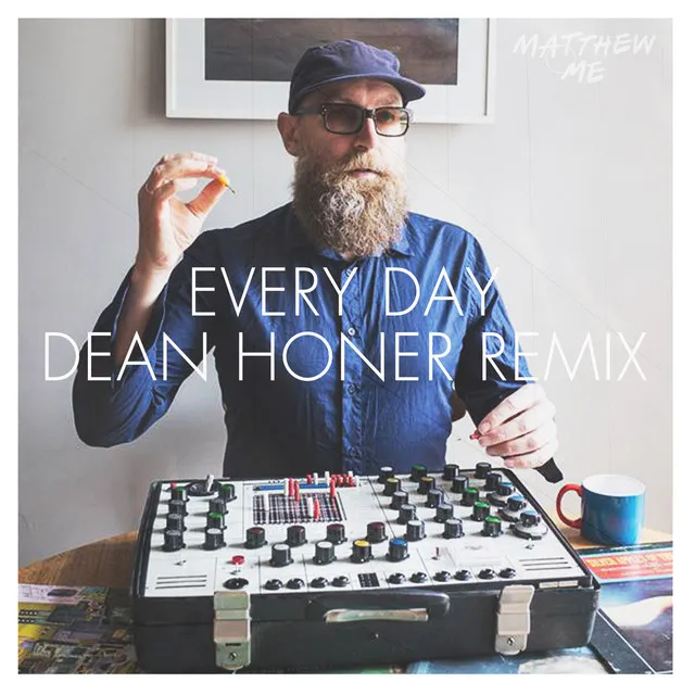 Every Day (Dean Honer Remix)