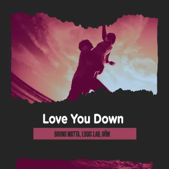 Love You Down by Logic Lab