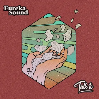 Talk To by Eureka Sound