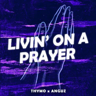 Livin' On A Prayer by ANGUZ