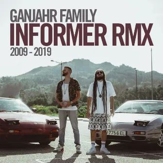 Informer Rmx (2009 - 2019) by Ganjahr Family