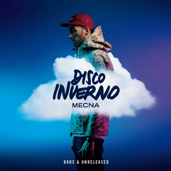 Disco Inverno Rare & Unreleased by Mecna