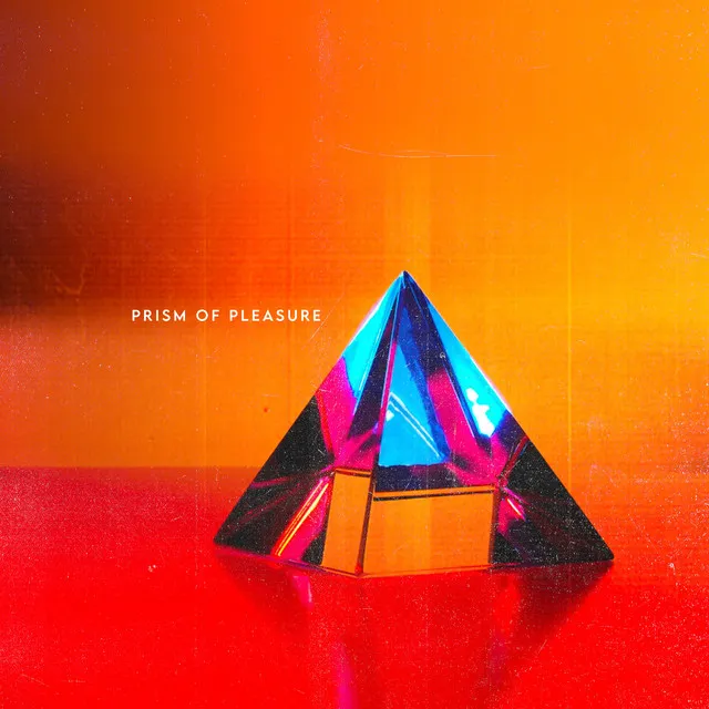 Prism of Pleasure