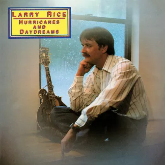 Hurricanes and Daydreams by Larry Rice