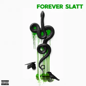 Forever Slatt by Richie Fam