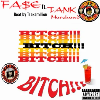 Bitch by FA$E