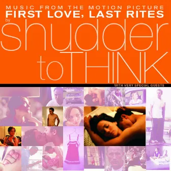 First Love, Last Rites Music From The Motion Picture by Shudder To Think