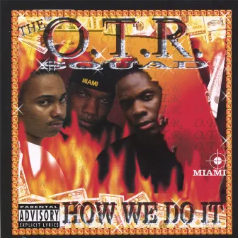 How We Do It by OTR