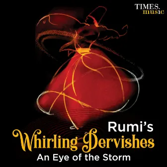 Rumi's Whirling Dervishes by Sabir Khan