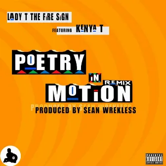 Poetry In Motion (Wrekless Remix) by Lady T the Fire Sign