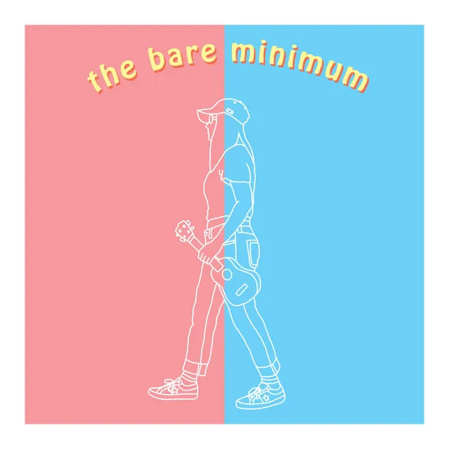 The Bare Minimum