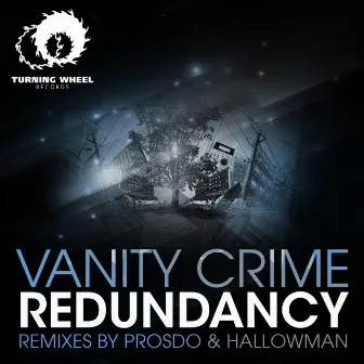 Redundancy by Vanity Crime