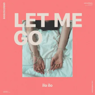 let me go by ilo ilo