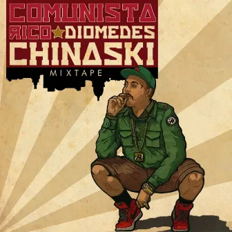 Mixtape Comunista Rico by Diomedes Chinaski