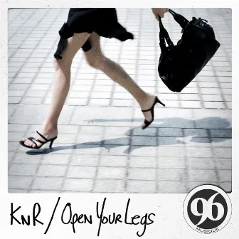 Open Your Legs by KNR