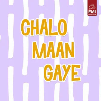 Chalo Maan Gaye (Original Motion Picture Soundtrack) by Bashir Ahmed