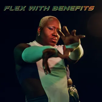 Flex With Benefits by R. Flex