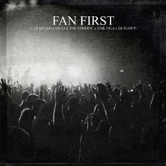 Fan First by Sintax the Terrific