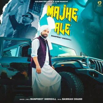 Majhe Ale by Manpreet Shergill