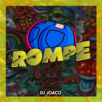 Rompe by Djjoaco507