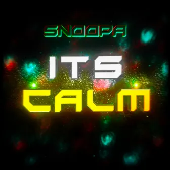 Its Calm by Snoopa