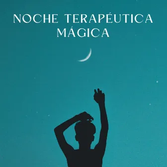 Noche Terapéutica Mágica by Padres dormidos