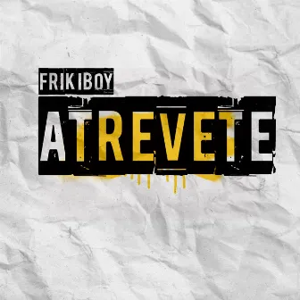 Atrevete by Frikiboy