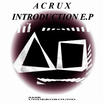 Introduction E.P by A C R U X