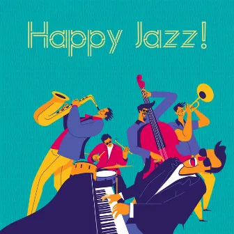 Happy Jazz! Brighten Up Your Day With Jazz Funk by Paula Byron's Secret Society