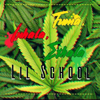 Fuma, Inhala, Exhala by Lil' School