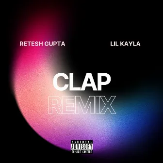 Clap (Remix) by Retesh Gupta