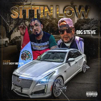 Sittin' Low by Big Steve