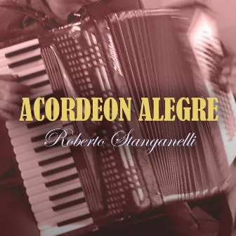 Acordeon Alegre by Roberto Stanganelli