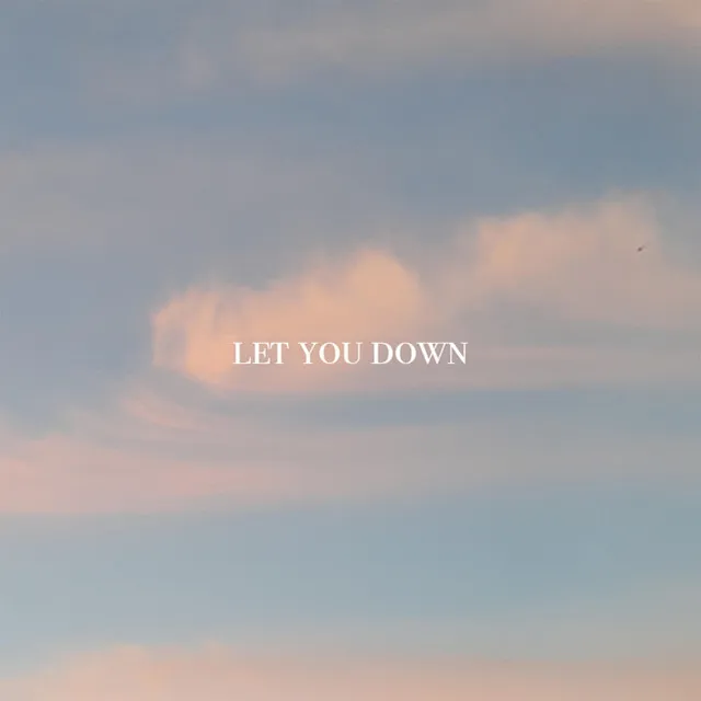 Let You Down