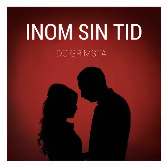 Inom sin tid by DC Grimsta