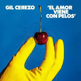 El Amor Viene con Pelos by Gil Cerezo