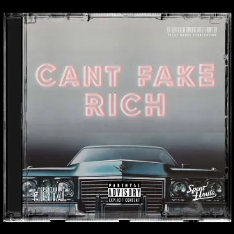 Cant Fake Rich by RICHUNCLE