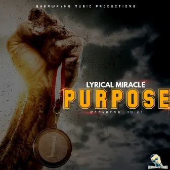 Purpose by Lyrical Miracle