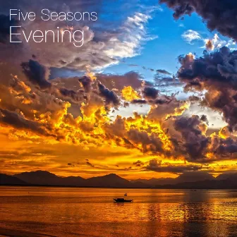 Evening by Five Seasons