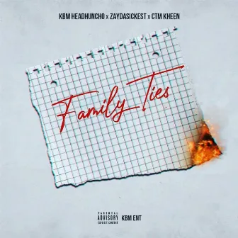 Family Ties by KBM Headhuncho