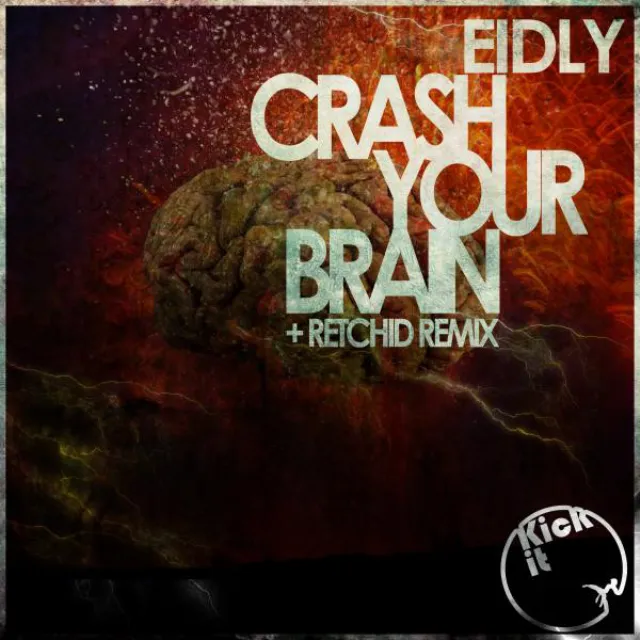 Crash Your Brain - Retchid Remix