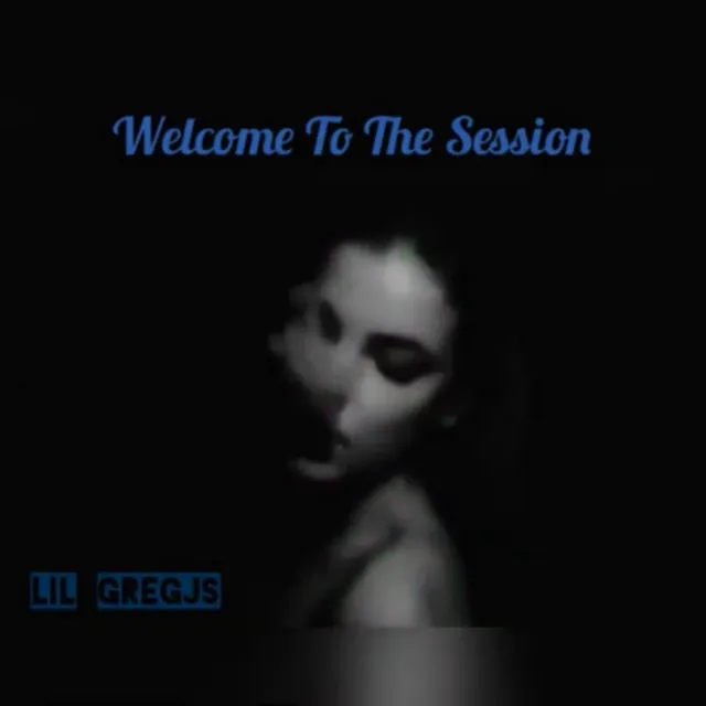 Welcome to the Session