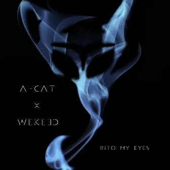 Into My Eyes by WEKEED