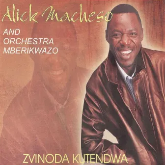 Zvinoda kutendwa by Alick Macheso