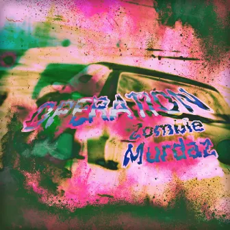 OPERATION by Zombie Murdaz