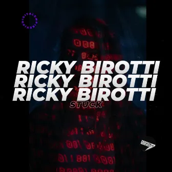 Stuck by Ricky Birotti