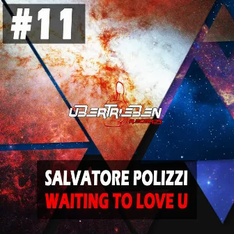 Waiting to Love U by Salvatore Polizzi