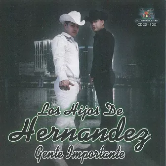 Gente Importante by Los Hijos De Hernández